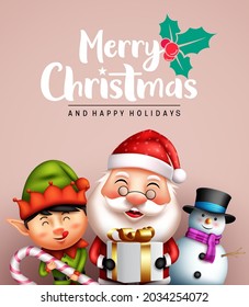 Christmas characters vector design. Merry christmas text with friendly santa claus, elf and snowman character holding gift for xmas season greeting card. Vector illustration.
