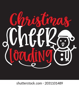 Christmas cheer loading t-shirt design, you can download vector file.