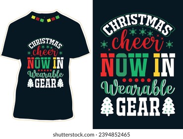 Christmas Cheer Now In Wearable Gear T-shirt Design