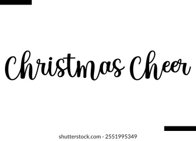 Christmas Cheer Christmas quotes cursive text typography 