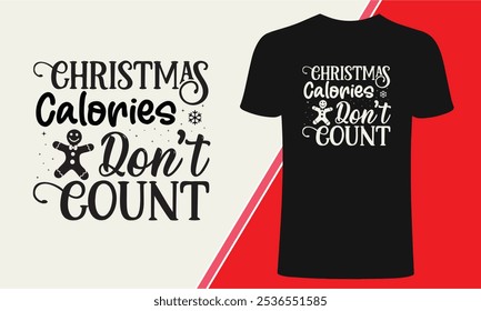 Christmas Colories Christmas Exclusive Design para T-shirt, Christmas Celebration Vetor Design