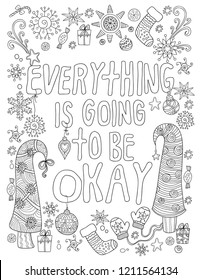 Christmas coloring page with motivational quote. Everything is going to be okay card. Outline vector illustration.