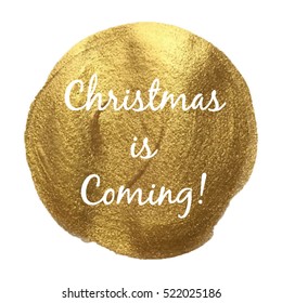 Christmas is Coming Golden Circle Vector illustration isolated on glitter colored background white text