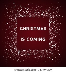 Christmas is coming greeting card. Random falling white dots background. Random falling white dots on red background.superb vector illustration.
