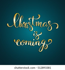 Christmas is coming hand lettering gold text on dark blue background. Vector illustration 