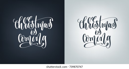 christmas is coming hand written lettering two posters about christmas, new year celebration and winter holidays, calligraphy vector illustration