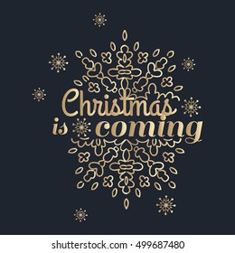 Christmas is coming lettering. Golden Congratulations card. Vector illustration