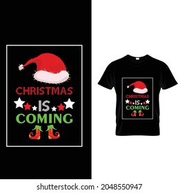 Christmas is coming new tshirt design 2021