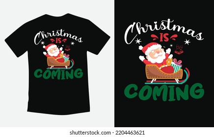 Christmas is coming typography custom t shirt design
