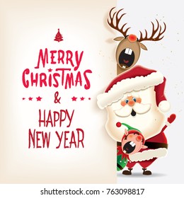 Christmas companion with textual signboard.Santa Claus, Reindeer and Elf with Merry Christmas and Happy New Year calligraphy lettering.Vector illustration for holiday greeting.