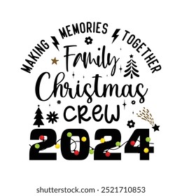 Christmas Crew Making Memories Together 2024