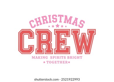 Christmas crew making spirits bright together, Retro Christmas Quote typography T shirt Design	