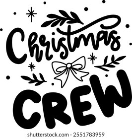 christmas crew merry christmas black vector graphic design and cut file