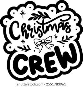 christmas crew merry christmas black vector graphic design and cut file