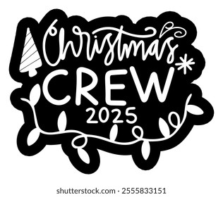 christmas crew merry christmas black vector graphic design and cut file