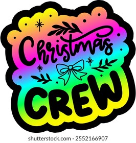 christmas crew merry christmas colorful bright rainbow graphic design