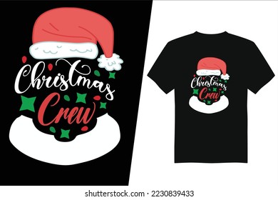 Christmas Crew. Merry Christmas T shirt design.