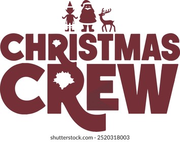 Christmas Crew Shirt, Family Christmas Shirt, Family Christmas Shirts, Toddler Christmas Shirt, Holiday Shirt, Vector Art Illustration