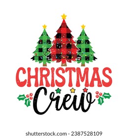 Christmas Crew. Christmas T-Shirt Design, Posters, Greeting Cards, Textiles, and Sticker Vector Illustration