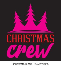 Christmas crew, t-shirt design vector file.