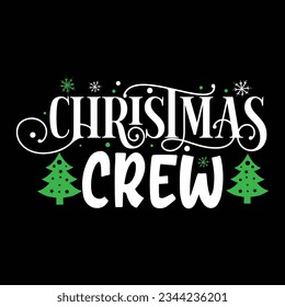 Christmas crew,Svg design Vector file