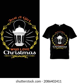 christmas custom tshirt design.just a girl who love christmas