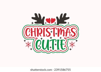 Christmas Cutie EPS Christmas EPS Christmas T-shirt Design