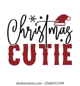 Christmas Cutie, T-Shirt Design Vector File.