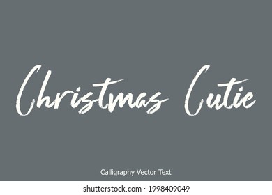 Christmas Cutie  Typescript Cursive Typography on white background