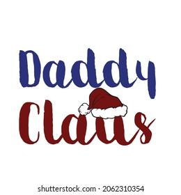Christmas daddy claus t shirt quotes vector design