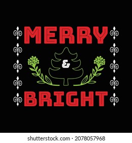Christmas Day T Shirt Design And Vector Illustration. 