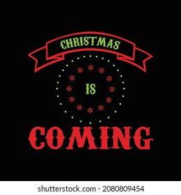 Christmas Day T Shirt Design And Vector Illustration. 