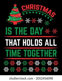 CHRISTMAS IS THE DAY THAT HOLDS ALL TIME TOGETHER