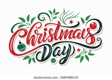 Christmas Day Typography T-Shirt Design isolated on a white background.