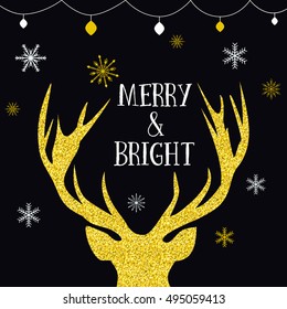 Christmas deer greeting card vector illustration. Golden glitter Reindeer decoration christmas element. 'Merry and Bright' sign text.