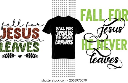 Christmas design bundle. Fall for Jesus he never leaves printable vector design set.