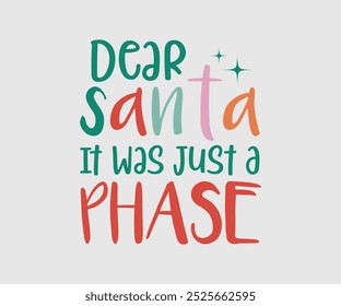 Christmas Design, Hand drawn lettering phrase isolated on white background, Calligraphy T-shirt design, EPS, Files for Cutting, bag, cups, card