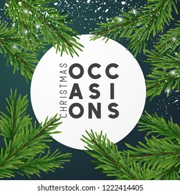 Christmas design layout composition with fir tree branches and falling snow. Top view Vector illustration.