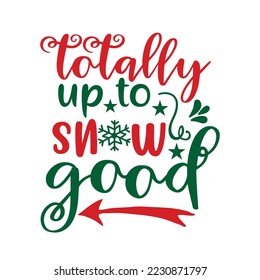 Christmas designs. Christmas designs with delightful quotes. Christmas designs for Shirts, Mugs, Signs, Cards, Home decoration, Clothing, Stationary, Wall art. Christmas quotes.