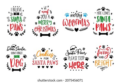 Christmas Dog Saying Set. Funny Santa Paws Quotes. Xmas Holidays Pet Or Cat Sign. Winter Furry Card. Vector Illustration Isolated On White Background.