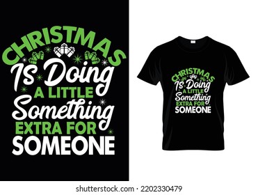 Christmas Is Doing A Little Christmas T-Shirt Design