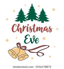 Christmas Eve celebration design with stars, bells, and winter trees,High-quality Christmas Eve artwork perfect for holiday greetings and posters.