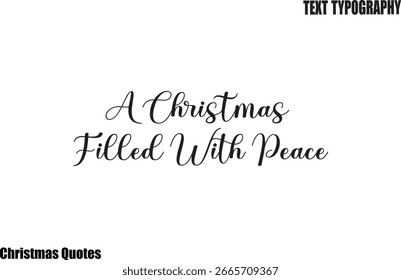 A Christmas Filled With PeaceText Typography Christmas Saying