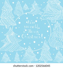 Christmas Fir Trees, Lettering. Hand drawn, Doodle Christmas Pine Trees with Abstract Patterns, Handwriting Christmas Traditional Wishes, White Snowflakes. White Winter Elements on the Blue Background