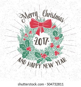 Christmas fir wreath with a bow, holly and with the lettering. Vector hand drawn christmas retro banner.