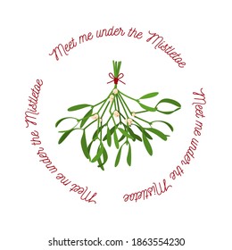 Christmas Flower Mistletoe and a short phrase - meet me under the mistletoe. Festive illustration with hanging sprigs of mistletoe and berries isolated on white background. Vector illustration