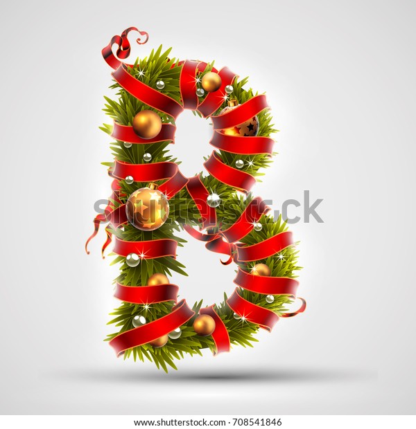 Christmas Font. Letter B Of Christmas Tree Branches, Decorated With A ...