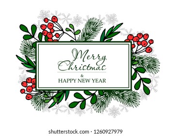 Christmas frame with decorations, celebration card, fir tree branches, holly, lettering, hand drawn elements, vector illustration