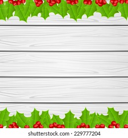 Christmas frame with holly berry on white wooden background, illustration.