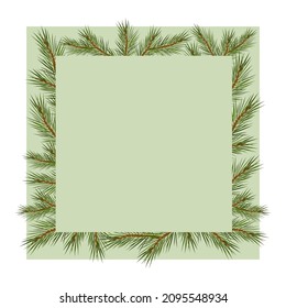 Christmas frame made of pine branches. Square frame framed by fir branches. Vector illustration. Template for postcard, banner, flyer. Festive decor. Place for text